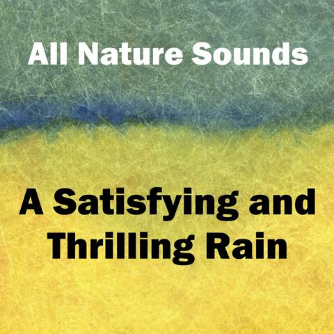 A Satisfying and Thrilling Rain