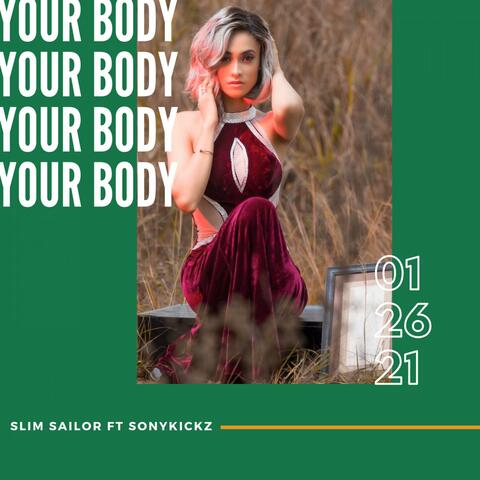 Your Body (feat. Sonykickz)