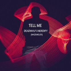 Tell Me