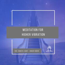 Meditation for Higher Vibration