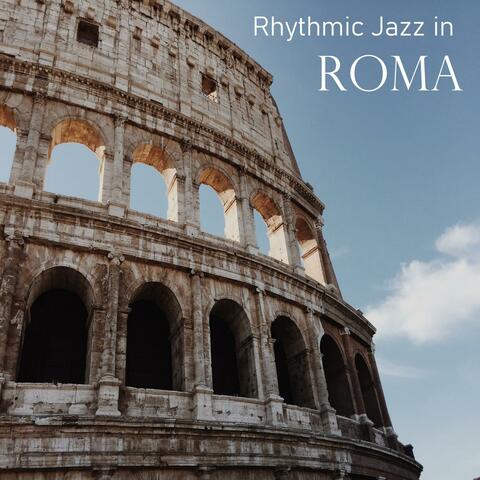 Rhythmic Jazz in Roma