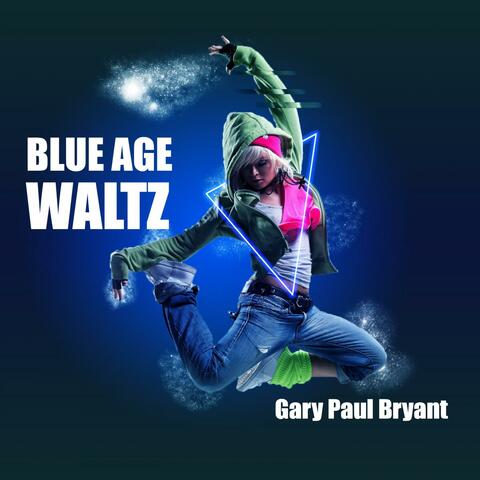Blue Age Waltz