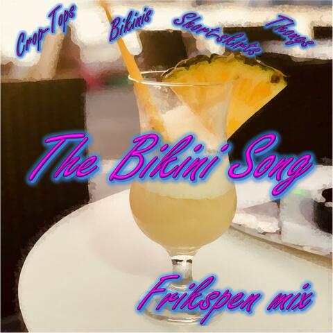 The Bikini Song (Crop-tops, Bikinis, Short-skirts & Thongs) (feat. Devon Rose) [Frikspen Remix]