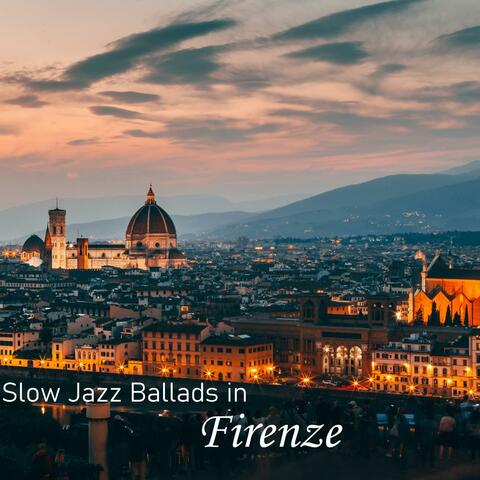 Slow Jazz Ballads in Firenze