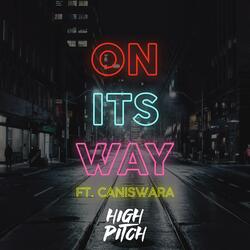 On Its Way (feat. Caniswara)