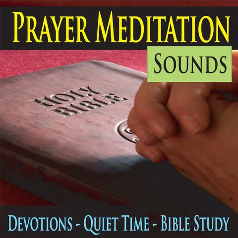 Prayer Meditation Sounds Devotions, Quiet Time & Bible Study Music