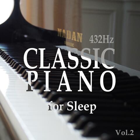 Classic Piano Best Collection for Sleep Vol.2 (432Hz,Lullaby,Meditation,Healing Music for Insomnia Relief,Ralaxing BGM for Stress Relief)