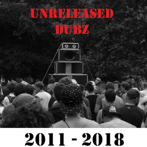 Unreleased dubz 2011 - 2018