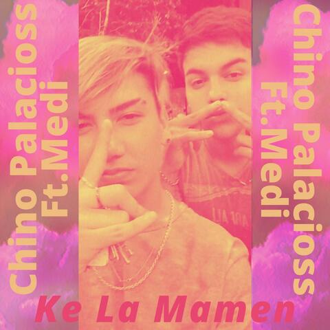 Ke La Mamen (with Medi)
