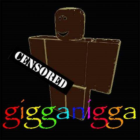 Gigga Nigga