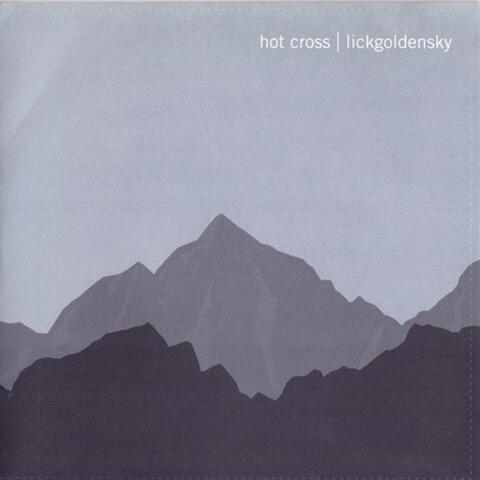LickGoldenSky / Hot Cross Split 7"