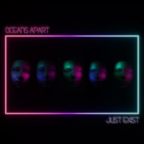 Just Exist