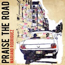 Praise The Road