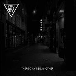 There Can't Be Another