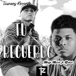 Tu recuerdo (feat. Rebel)