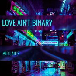 Love Ain't Binary