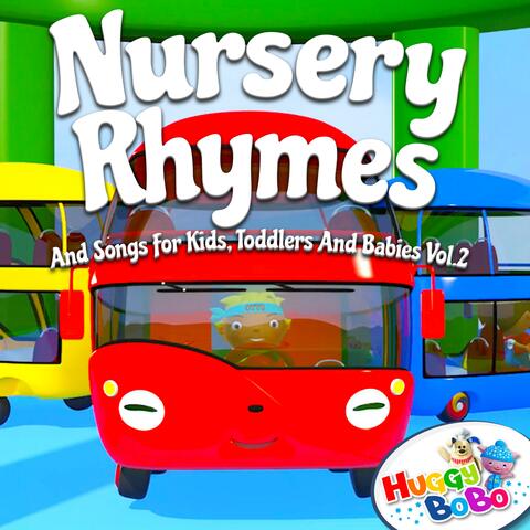 Nursery Rhymes and Songs For Kids, Toddlers And Babies, Vol.2