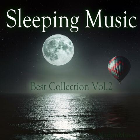 Sleeping Music Best Collection Vol.2 (Healing, Meditation, Ralaxing BGM for Stress Relief)