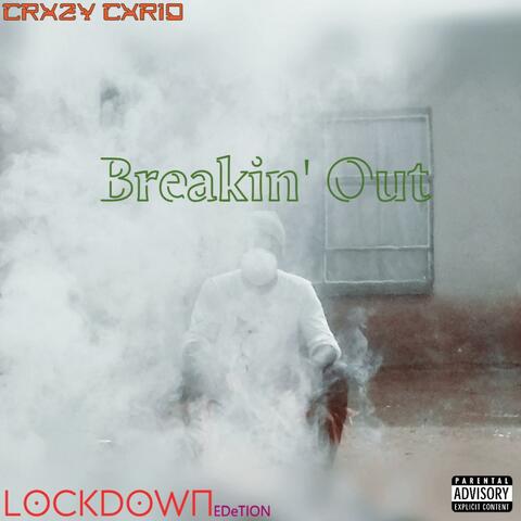 Breakin' Out (Lock-down Edition)