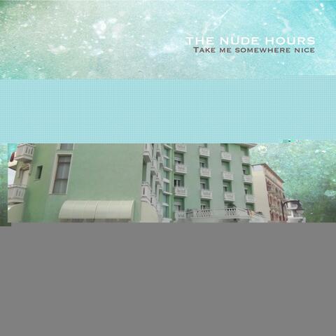 Take me somewhere nice