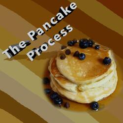 The Pancake Process