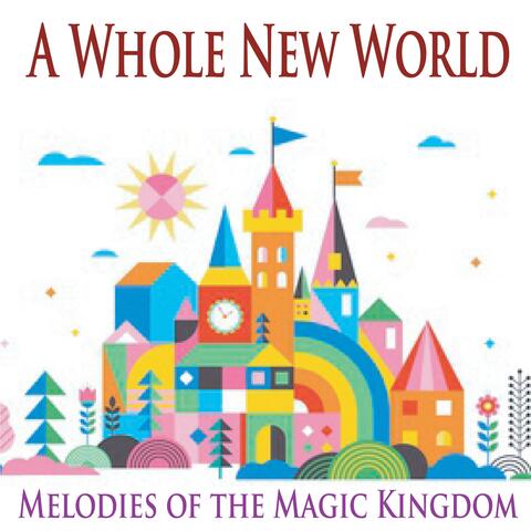 A Whole New World (Melodies of the Magic Kingdom)
