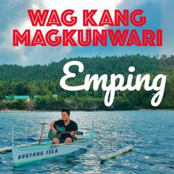 Wag Kang Magkunwari