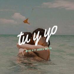 Tu y yo (feat. Andrea Ortega)