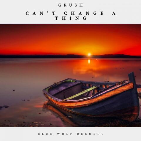 Can't Change A Thing