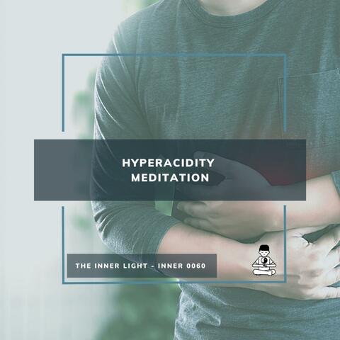 Hyperacidity Meditation