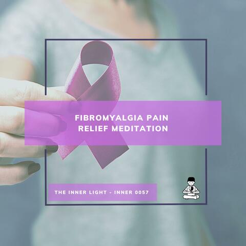 Fibromyalgia Pain Relief Meditation