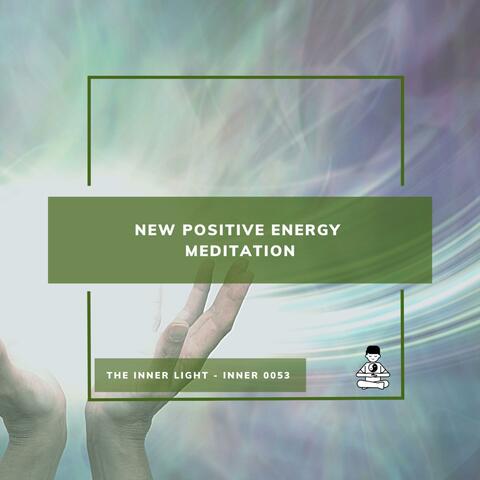 New Positive Energy Meditation