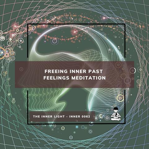 Freeing Inner Past Feelings Meditation