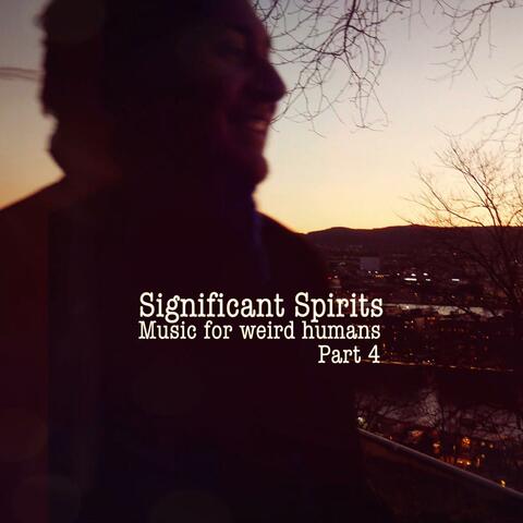 Music for Weird Humans, Pt 4