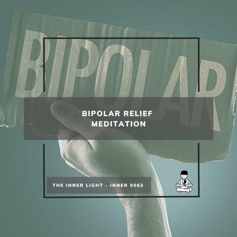 Bipolar Relief Meditation