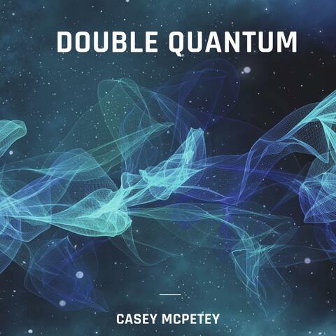 Double Quantum