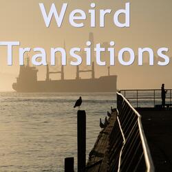 Weird Transitions