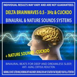 Delta Brainwaves 0.5 - 3Hz & Cuckoo