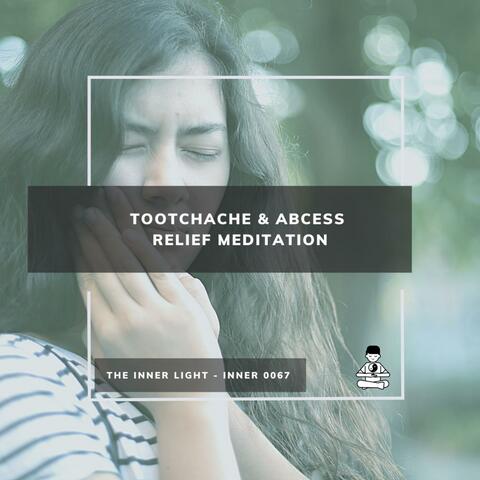 Toothache & Abcess  Relief Meditation