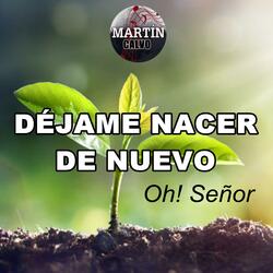 Déjame nacer de nuevo