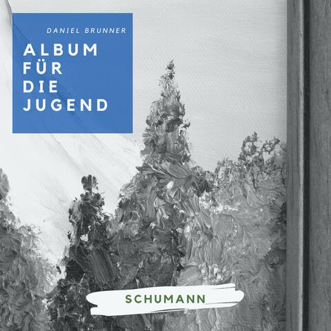 Schumann: Album für die Jugend, Op. 68