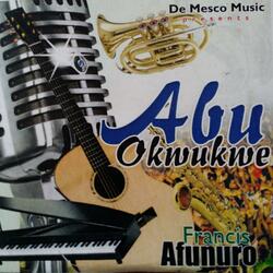 Abu Okwukwe Medley 2 : Nmadu Nine Ekereke / Na Okpulo Ime Ini / Nnna Esit pum Aka / Mgbem Nere Anya /  Anya ya di na Nduru / Welu Ndum / Jesus Hurm Nanya / Mgbe Aga Akpoputa Agha