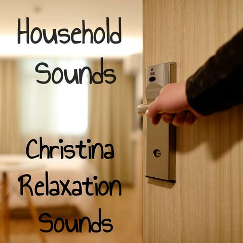 Household Sounds - Deep Relaxation