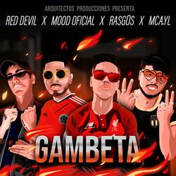 GAMBETA (feat. Mood Oficial, Rasg0s & MCA.YL)