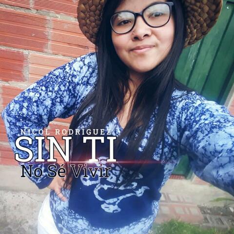 Sin Ti No Sé Vivir