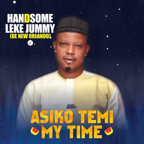 Asiko Temi (My Time)