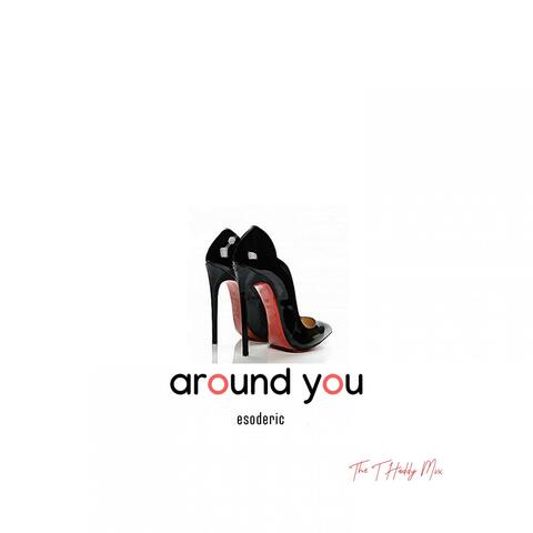 Around You (T Haddy Remix)