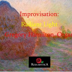 Improvisation: O Radiant Light