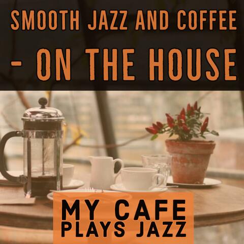 My Cafe Plays Jazz