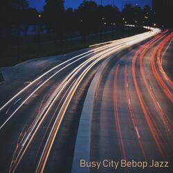 Busy City Bebop Jazz